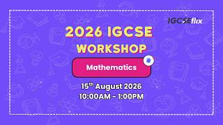 FREE IGCSE Workshop - Mathematics (0580)