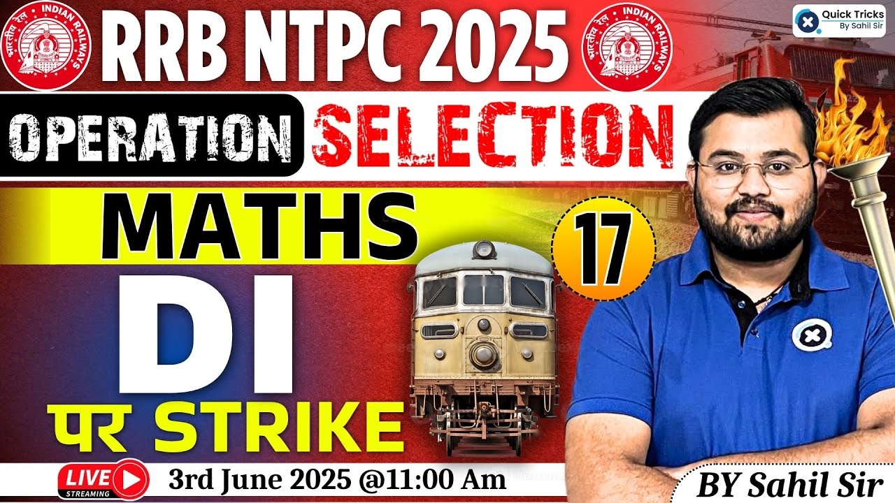 RRB NTPC 2025 | Maths- DI Questions |Operation Selection |NTPC Maths Classes | DI by Sahil Sir