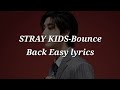STRAY KIDS Bounce Back Easy Lyrics 