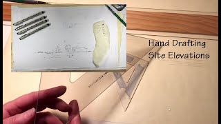 Hand Drafting  Site Elevations