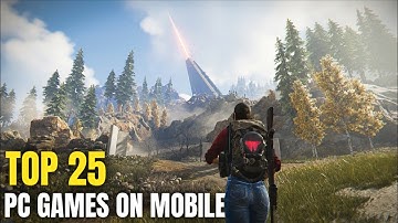 Top 25 pc-/consolegames geporteerd naar Android en iOS in 2025 | Hoge graphics