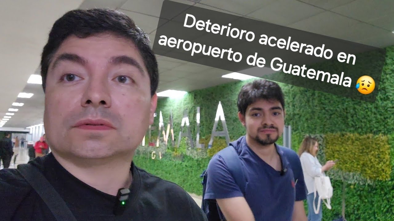 Deterioro acelerado en Aeropuerto de Guatemala que esta pasando