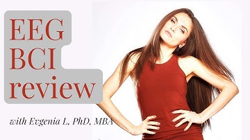 EEG- based BCI Review with Evgenia