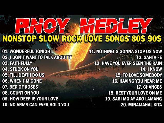 SLOW ROCK MEDLEY COLLECTION 💖 NONSTOP SLOW ROCK LOVE SONGS 80S 90S 💖 MGA LUMANG TUGTUGIN NOONG 90S class=