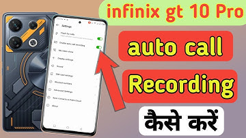 How to auto call recording in Infinix gt 10 pro, Infinix gt 10 pro Call Recording Setting Kaise Kare