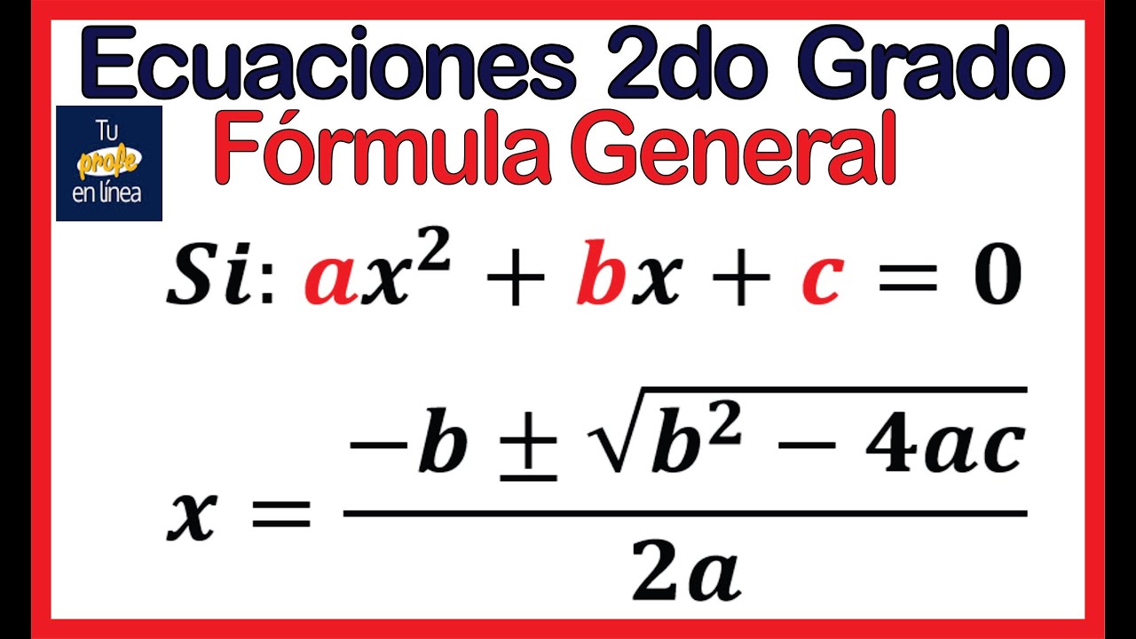 ‼️ecuaciones De Segundo Grado 03 Fórmula General Youtube