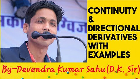 Function of Several Variables-3(Continuity and Directional Derivatives with Examples) in easy way.