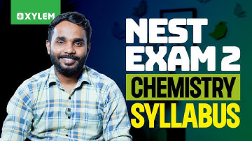 NEST EXAM 2: CHEMISTRY SYLLABUS | Xylem NEST