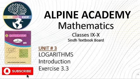 Mathematics Class X | Chapter # 3 Exercise 3.3 LOGARITHMS  | Sindh Textbook Board I Alpine Academy