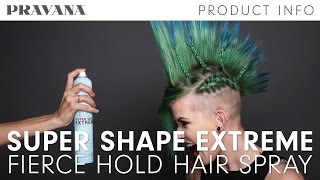 Super Shape EXTREME - Fierce Hold Hair Spray Product Knowledge