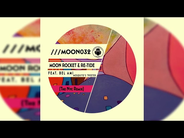 Tonton Moon Rocket & Re-Tide Feat. Bel Ami _ Mosquito's Tweeter (The Nyc Remix) di YouTube