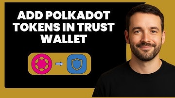 Add Polkadot (DOT) Token to Trust Wallet