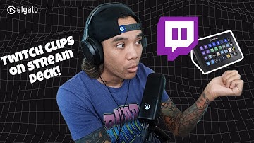 Make Twitch Clips on the Elgato Stream Deck - STREAM DECK TIPS