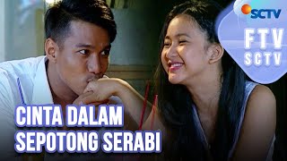 FULL FTV SCTV Cinta Dalam Sepotong Serabi | Fauzan Nasrul & Adinda Azani