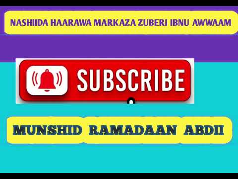 NASHIIDA HAARAWA MARKAZA ZUBEEYRI IBNU AWWAAM MUNSHID RAMADAAN ABDII