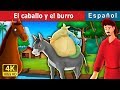 El caballo y el burro | The Horse And The Donkey Story in Spanish | Spanish Fairy Tales