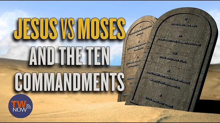Moses vs. Jesus: Are the 10 Commandments Still Relevant Today? - TWNow
