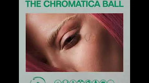 09. The Chromatica Ball Studio Version: Chromatica II + 911