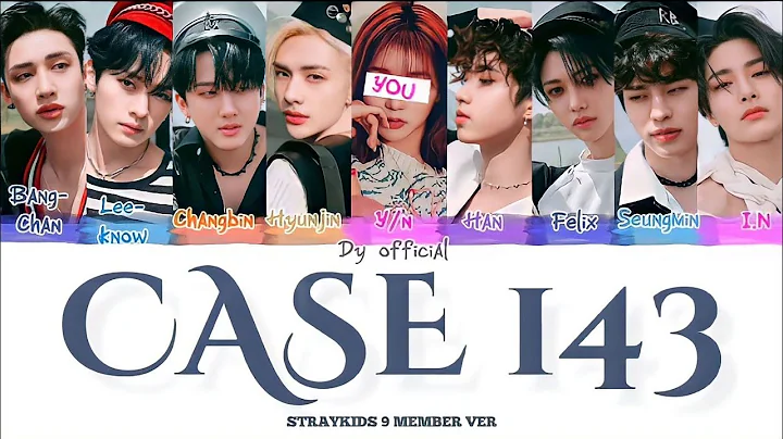 [Karaoke] STRAYKIDS - 'CASE 143' (Color Coded Lyrics) You as member (9 member ver)