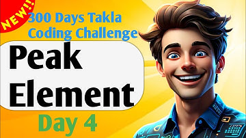 Peak Element in an Array GFG! || Day 4 of 300 Days Takla Coding Challenge