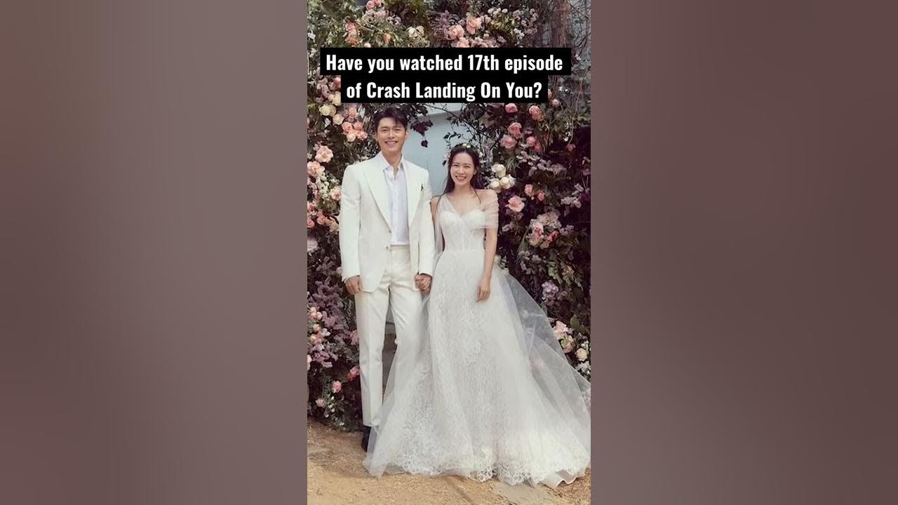 I saw 17th episode of Crash Landing on you 🤩😱