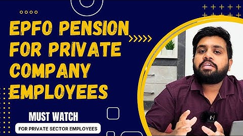 epfo pension for private employees | retirement pension for epf member