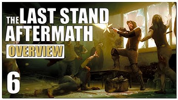 The Last Stand: Aftermath Gameplay Overview - Part 6 | 2022 Revisit