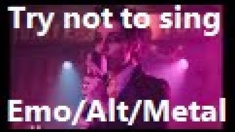 TRY NOT TO SING/TAP/DANCE/HUM/BUSSY BOP (EMO-ALT-METAL ROCK) CHALLENGE