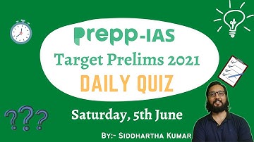 UPSC Prelims 2021 - Daily Quiz for IAS Exams | 5th June, 2021