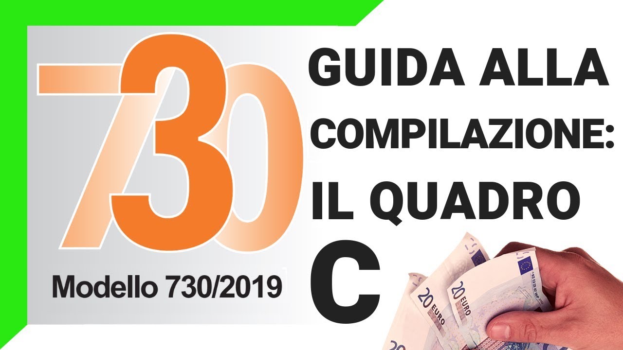 730 Precompilato 2019 Tutorial Sul Quadro C