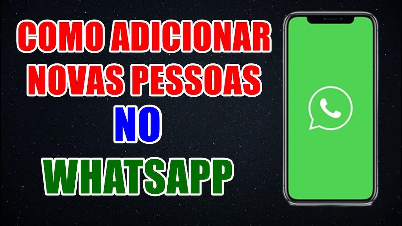 COMO ADICIONAR UM NOVO CONTATO NO WHATSAPP - YouTube
