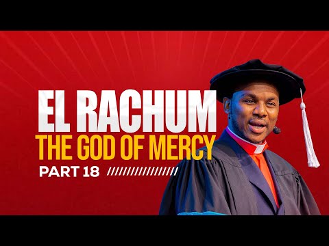 DAY 18 EL RACHUM THE GOD OF MERCY MENTORSHIP PROGRAM 18TH SEPTEMBER 2025 EV DANIELY J