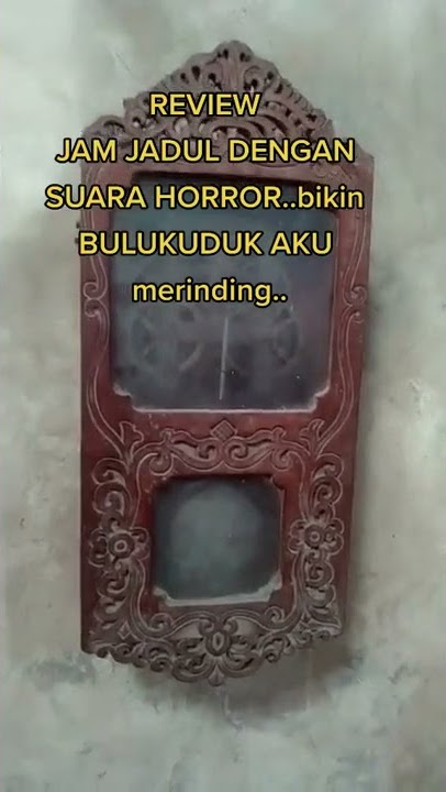 REVIEW JAM JADUL DENGAN SUARA HOROR😨