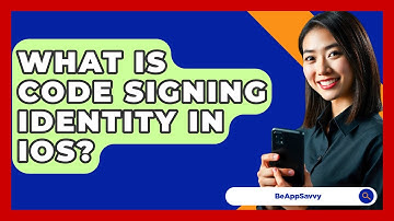 What Is Code Signing Identity In iOS? - Be App Savvy