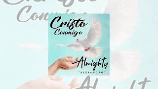 Almighty - Cristo Conmigo (Reggaeton Cristiano 2019) chords