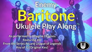 ukeplayalongs: Enemy - Imagine Dragons - Baritone - Key of G