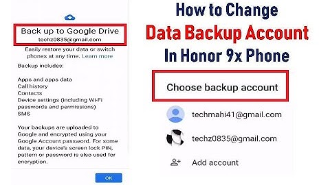 How to Change Data Backup Account In Honor 9x Phone