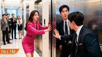 Đi làm ngày đầu tiên đã giành thang máy với sếp, ai ngờ cô là phu nhân bí mật của tổng tài bạc tỷ