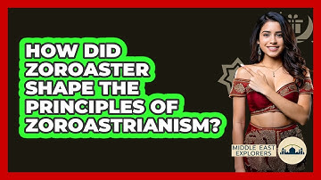 How Did Zoroaster Shape The Principles Of Zoroastrianism? - Middle East Explorers