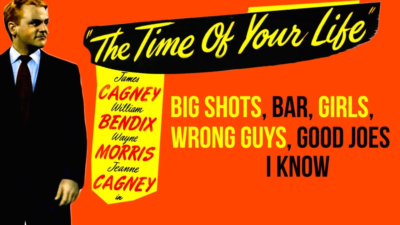 The Time of Your Life (1948) James Cagney | Comedy, Drama