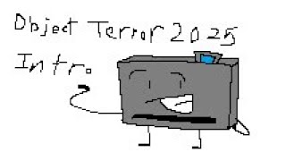 Object Terror 2025 Intro Canceled