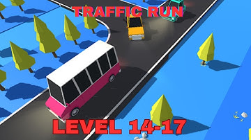 TRAFFIC RUN LEVEL 14 - LEVEL 17 - Gameplay Walkthrough (iOS,Android Gameplay) Traffic run gameplay