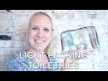 Light Packing: How to pack Toiletries for 2 months (in a carry-on)