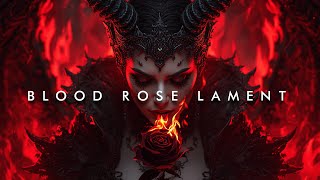 Blood Rose Lament