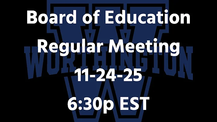 Worthington Schools Board of Education Meeting 11-24-25