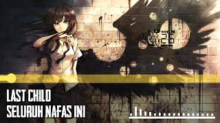 Download Lagu Nightcore Indonesia - Last Child Seluruh nafas ini MP3 Download Lagu Nightcore Indonesia - Last Child Seluruh nafas ini MP3