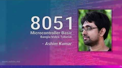 8051 Microcontroller Bangla Video Tutorial [Part-4] By Ashim Kumar - Led blinking program in ASM