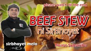 BEEF STEW ni SirBhoyet