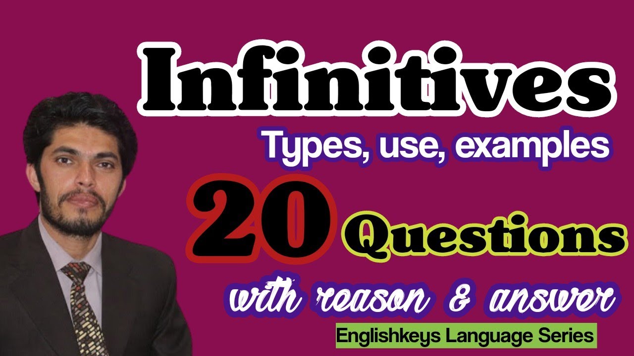 Infinitive Types, Use, and Rules with Exercise and Answers - YouTube