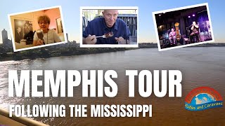 Mississippi River RV Tour Week 4: MEMPHIS!